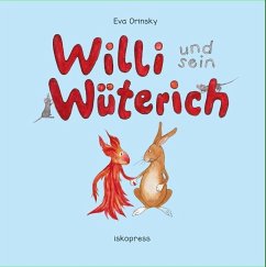 Willi und sein Wüterich - Orinsky, Eva