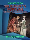 Sir Robert's Fortune the Story of a Scotch Moor (eBook, ePUB)
