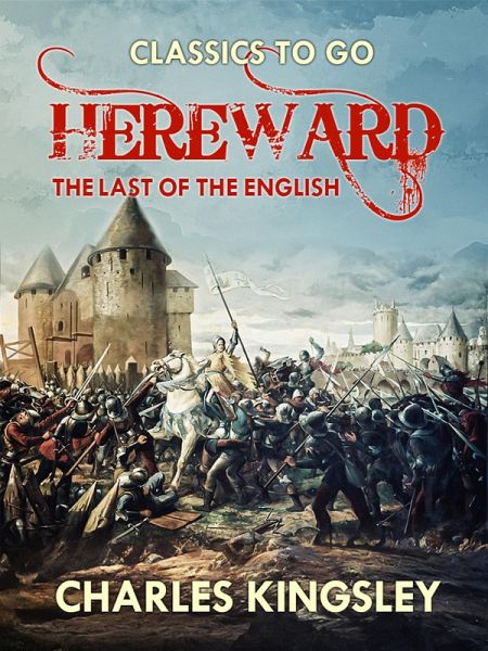 Hereward the Last of the English (eBook, ePUB)