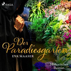 Der Paradiesgarten - Historischer Roman (Ungekürzt) (MP3-Download) - Maaser, Eva