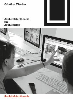 Architekturtheorie für Architekten - Fischer, Günther