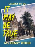 It May Be True, Vol. I-III (eBook, ePUB)