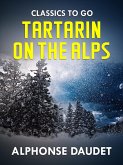 Tartarin On The Alps (eBook, ePUB) Tartarin On The Alps (eBook, ePUB)