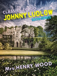Johnny Ludlow, Sixth Series (eBook, ePUB) - Wood, Henry