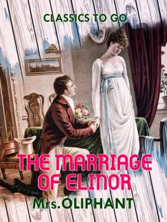 The Marriage of Elinor (eBook, ePUB) - Oliphant, Margaret