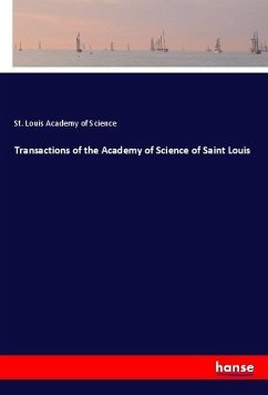Transactions of the Academy of Science of Saint Louis - Academy of Science, St. Louis