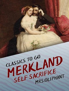 Merkland Self Sacrifice (eBook, ePUB) - Oliphant, Margaret