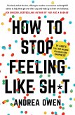 How to Stop Feeling Like Sh*t (eBook, ePUB)