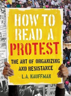 How to Read a Protest (eBook, ePUB) - Kauffman, L. A.