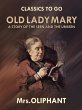 Old Lady Mary A Story of the Seen and... - Bild 1