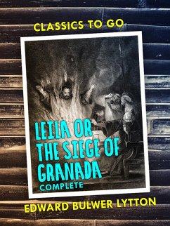 Cover Leila or the Siege of Granada Complete (eBook, ePUB)