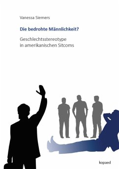 Die bedrohte Männlichkeit? (eBook, PDF) - Siemers, Vanessa