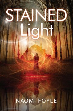 Stained Light (eBook, ePUB) - Foyle, Naomi