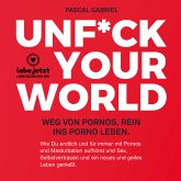 Unfuck your world / Hörbuch Ratgeber (MP3-Download)