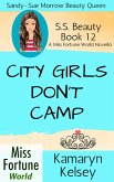 City Girls Don't Camp (Miss Fortune World: SS Beauty, #12) (eBook, ePUB)
