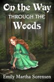On the Way Through the Woods (Wicked Witches of Restva, #0) (eBook, ePUB) On the Way Through the Woods (Wicked Witches of Restva, #0) (eBook, ePUB)