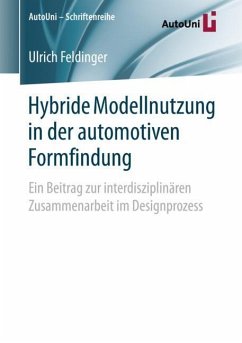 Hybride Modellnutzung in der automotiven Formfindung - Feldinger, Ulrich