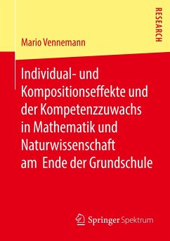 Individual- und Kompositionseffekte und der Kompetenzzuwachs in Mathematik und Naturwissenschaft am Ende der Grundschule - Vennemann, Mario