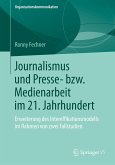 Journalismus und Presse- bzw. Medienarbeit im 21. Jahrhundert