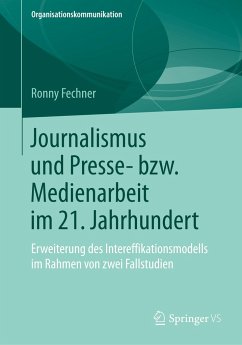 Journalismus und Presse- bzw. Medienarbeit im 21. Jahrhundert - Fechner, Ronny