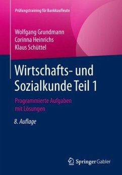 Wirtschafts- und Sozialkunde Teil 1 - Grundmann, Wolfgang;Heinrichs, Corinna;Schüttel, Klaus