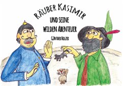 Räuber Kasimir und seine wilden Abenteuer - Holzer, Günther