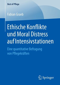 Ethische Konflikte und Moral Distress auf Intensivstationen - Graeb, Fabian