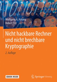 Nicht hackbare Rechner und nicht brechbare Kryptographie, m. 1 Buch, m. 1 E-Book - Halang, Wolfgang A.;Fitz, Robert