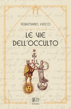 Le vie dell’occulto (eBook, ePUB) - Fusco, Sebastiano