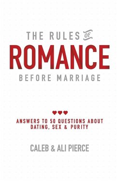 The Rules of Romance Before Marriage - Pierce, Caleb; Pierce, Ali