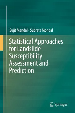 Statistical Approaches for Landslide Susceptibility Assessment and Prediction (eBook, PDF) - Mandal, Sujit; Mondal, Subrata