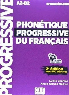 Phonetique progressive du francais: Niveau intermediaire (A2/B1) + CD - Motron, A-C; Charliac, Lucile