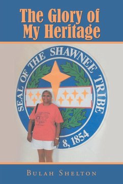 The Glory of My Heritage - Shelton, Bulah