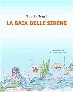 La baia delle sirene (eBook, ePUB) - Isgrò, Nuccia