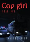 Cop girl - Dead bus (eBook, ePUB)
