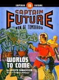 Captain Future #15: Worlds to Come (eBook, ePUB)