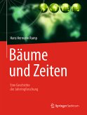 Bäume und Zeiten – Eine Geschichte der Jahrringforschung (eBook, PDF)