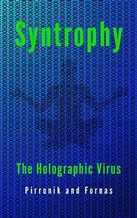 Syntropy. The holographic virus (eBook, ePUB) - and Fornas, Pirronik