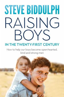 Raising Boys in the 21st Century (eBook, ePUB) - Biddulph, Steve