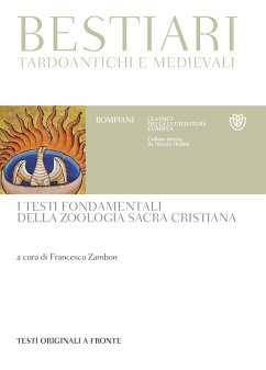 Cover Bestiari tardoantichi e medievali. I testi fondamentali della zoologia sacra cristiana. Testi originali a fronte
