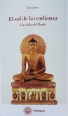El sol de la confianza: La vida del Buda