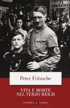 Vita e morte nel terzo Reich - Fritzsche, Peter