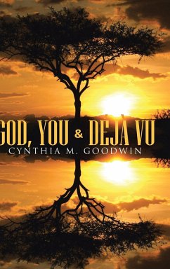 God, You & Deja Vu - Goodwin, Cynthia M.