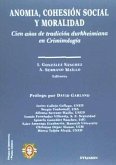 Anomia, cohesión social y moralidad : cien años de tradición durkheimiana en criminología