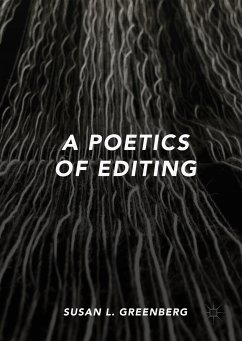 A Poetics of Editing (eBook, PDF) - Greenberg, Susan L.