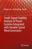Small-Signal Stability Analysis of Power Systems Integrated with Variable Speed Wind Generators (eBook, PDF)