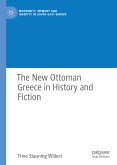 The New Ottoman Greece in History and Fiction (eBook, PDF)