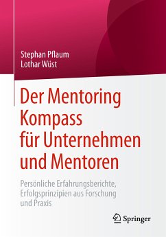 Der Mentoring Kompass für Unternehmen und Mentoren (eBook, PDF) - Pflaum, Stephan; Wüst, Lothar
