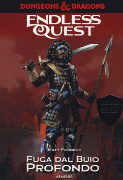 Cover Fuga dal buio profondo. Dungeons & Dragons. Endless quest