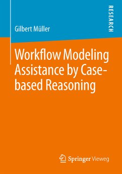 Workflow Modeling Assistance by Case-based Reasoning (eBook, PDF) - Müller, Gilbert